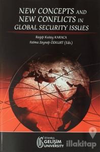 New Concepts and New Conflicts in Global Security Issues
