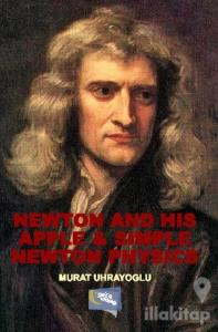 Newton and His Apple and Simple Newton Physics