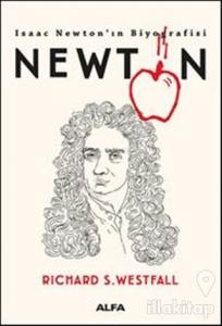Newton - Isaac Newton'ın Biyografisi