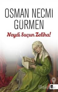 Neydi Suçun Zeliha!