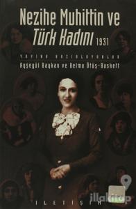Nezihe Muhittin ve Türk Kadını 1931