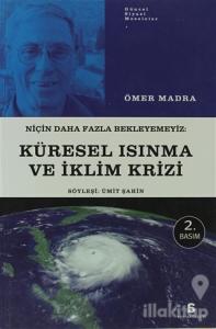 Niçin Daha Fazla Bekleyemeyiz: Küresel Isınma ve İklim Krizi