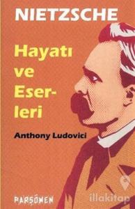 Nietzsche: Hayatı ve Eserleri