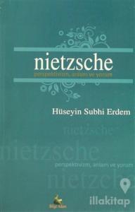 Nietzsche Perspektivizm, Anlam ve Yorum