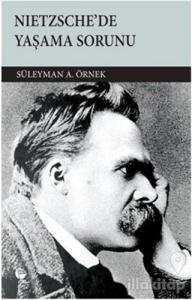 Nietzsche'de Yaşama Sorunu