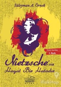 Nietzsche'siz Hayat Bir Hatadır