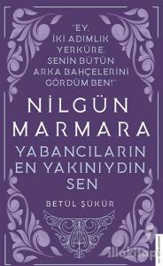 Nilgün Marmara - Yabancıların En Yakınıydın Sen