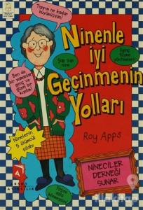 Ninenle İyi Geçinmenin Yolları (Ciltli)