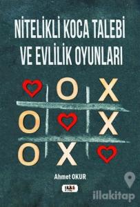 Nitelikli Koca Talebi ve Evlilik Oyunları