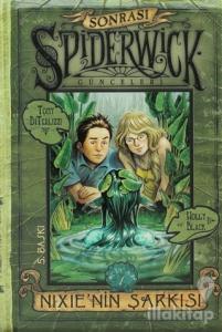 Nixie'nin Şarkısı - Spiderwick Günceleri Sonrası 1 (Ciltli)