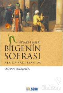 Niyazi-i Mısri Bilge'nin Sofrası