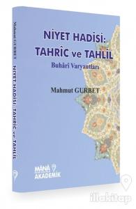 Niyet Hadisi: Tahric ve Tahlil