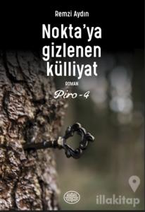 Nokta'ya Gizlenen Külliyat - Piro 4
