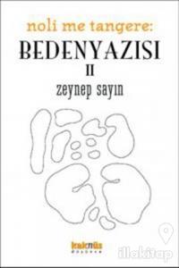 Noli Me Tangere: Beden Yazısı 2