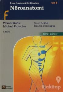 Nöroanatomi - İnsan Anatomisi Renkli Atlası Cilt : 3