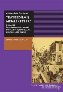 Nostaljinin Ötesinde Kaybedilmiş Memleketler