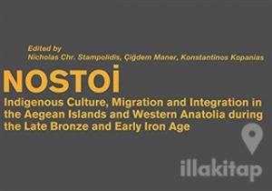 Nostoi: Indigenous Culture, Migration, and Integration in The Aegean Islands and Western Anatolia During The Late Bronze And Early Iron Age