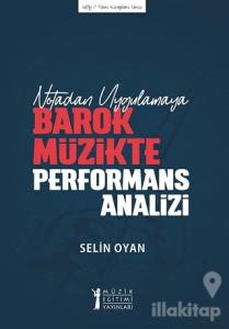 Notadan Uygulamaya - Barok Müzikte Performans Analizi