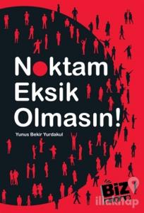 Noktam Eksik Olmasın!