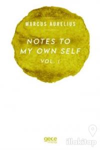 Notes To My Own Self Vol.1