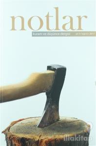 Notlar Kuram ve Düşünce Dergisi Yıl: 3 / Sayı: 6 / 2017