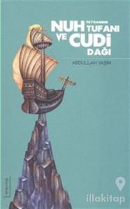 Nuh Peygamber Tufanı ve Cudi Dağı