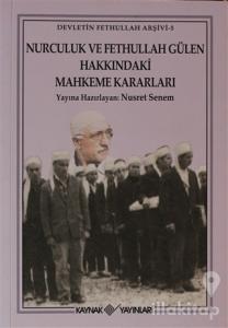 Nurculuk ve Fethullah Gülen Hakkındaki Mahkeme Kararları