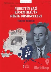 Nurettin Şazi Kösemihal'in Müzik Düşünceleri