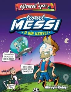 O Bir Uzaylı: Lionel Messi