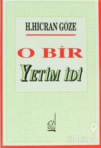 O Bir Yetim İdi