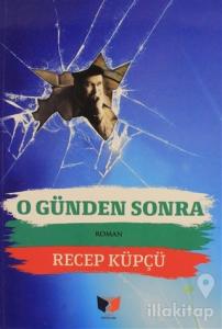 O Günden Sonra