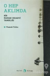 O Hep Aklımda