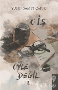 O İş Öyle Değil