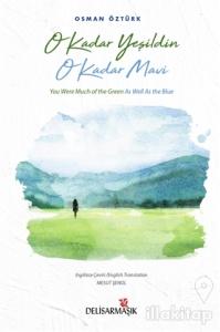 O Kadar Yeşildin O Kadar Mavi