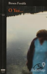 O Yaz...