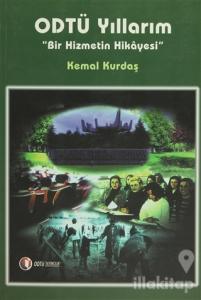 ODTÜ Yıllarım "Bir Hizmetin Hikayesi" (Ciltli)