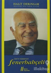 Ödün Vermeyen Fenerbahçeli - Mazinde Bir Tarih Yatar