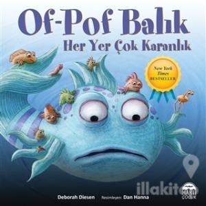 Of-Pof Balık Her Yer Çok Karanlık