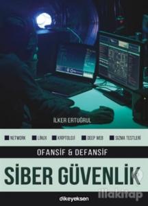 Ofansif ve Defansif Siber Güvenlik