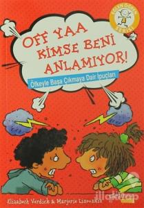 Off Yaa Kimse Beni Anlamıyor!