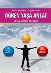 Öğren Yaşa Anlat Kendini Yetiştirmenin 3 Vazgeçilmez Kuralı