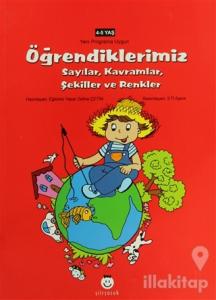 Öğrendiklerimiz Sayılar, Kavramlar, Şekiller ve Renkler (4-5 Yaş)
