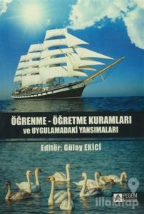 Öğrenme-Öğretme Kuramları ve Uygulamadaki Yansımaları