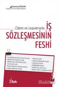 Öğreti ve Uygulamada İş Sözleşmesinin Feshi
