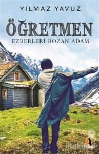 Öğretmen - Ezberleri Bozan Adam