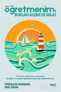 Öğretmenim Bunları Aileme De Anlat