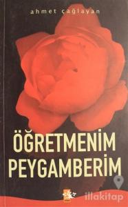 Öğretmenim Peygamberim