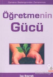 Öğretmenin Gücü  Zamanın Başlangıcından Zamanımıza