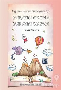 Öğretmenler ve Ebeveynler İçin Yaratıcı Okuma Yaratıcı Yazma