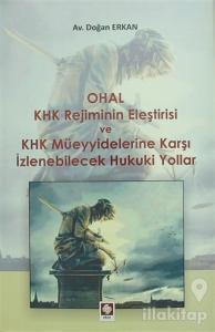 Ohal KHK Rejiminin Eleştirisi ve KHK Müeyyidelerine Karşı İzlenebilecek Hukuki Yollar